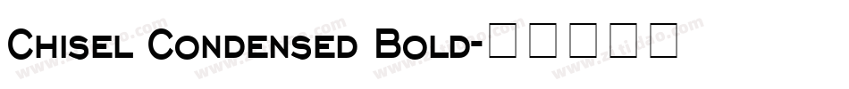 Chisel Condensed Bold字体转换